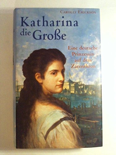 Katharina die Große. Eine deutsche Prinzessin auf dem Zarenthron. Books