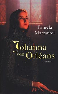 Johanna von Orléans : Roman. Politics & Society