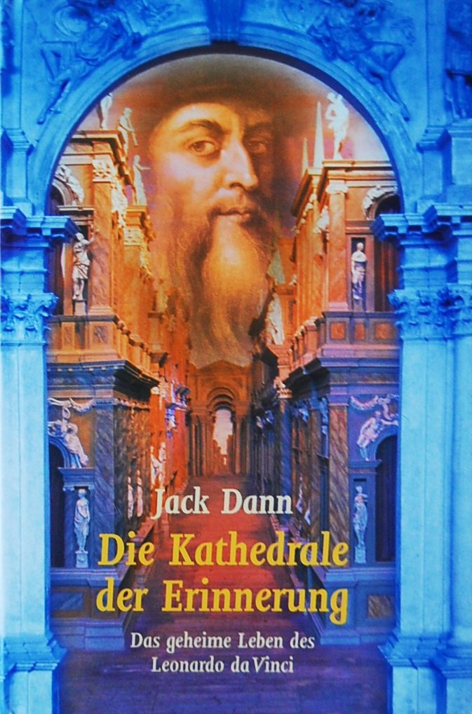Die Kathedrale der Erinnerung : das geheime Leben des Leonardo da Vinci Historical Fiction