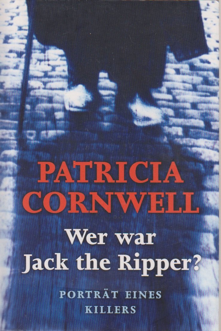 Wer war Jack the Ripper?. Porträt eines Killers. Aus dem Amerikanischen von Hainer Kober. Books