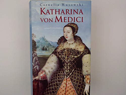 Katharina von Medici. Roman Books