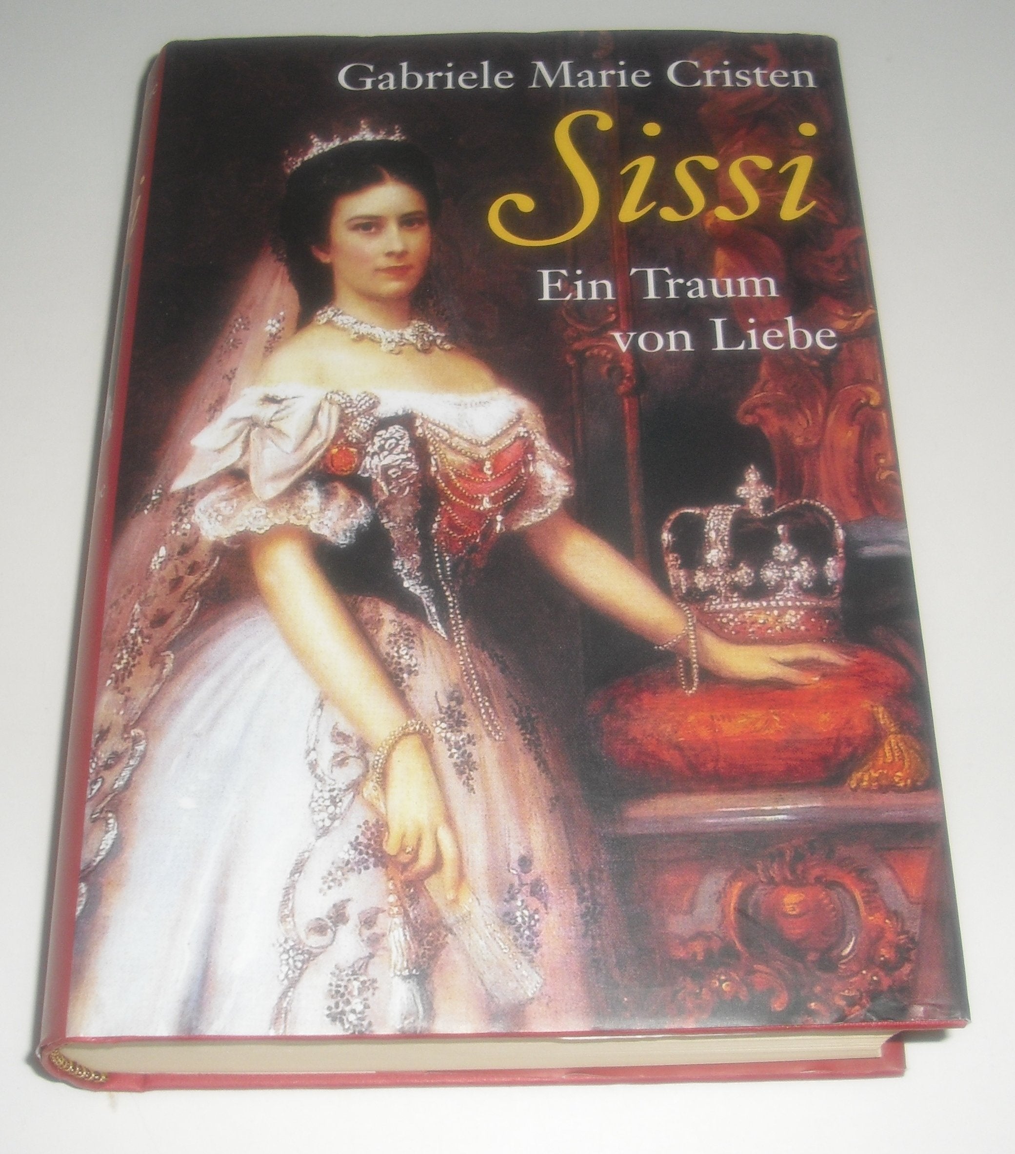 Sissi. Ein Traum von Liebe Books