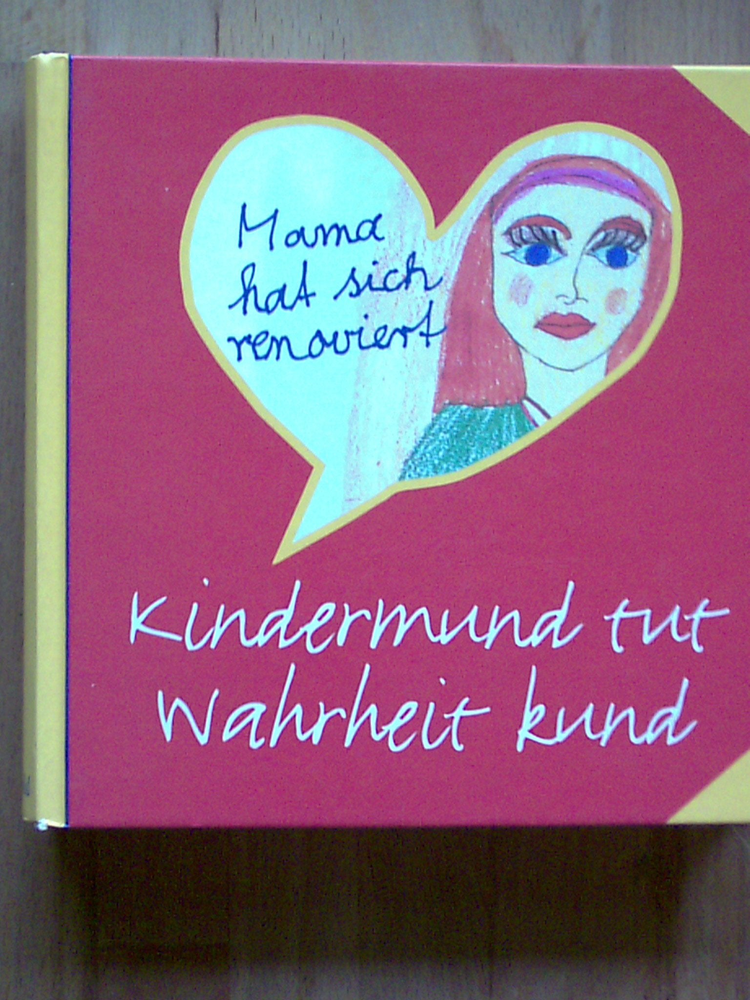 Kindermund tut Wahrheit kund. Kindermund zum Lesen, Schmunzeln und Gerührtsein. Books