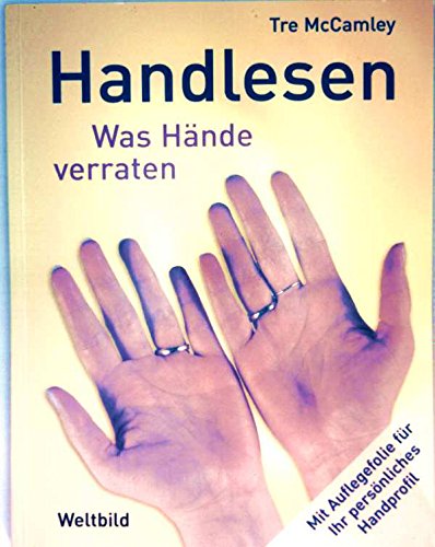 Handlesen Was Hände verraten; [mit Auflegefolie für ihr persönliches Handprofil Religion & Esotericism