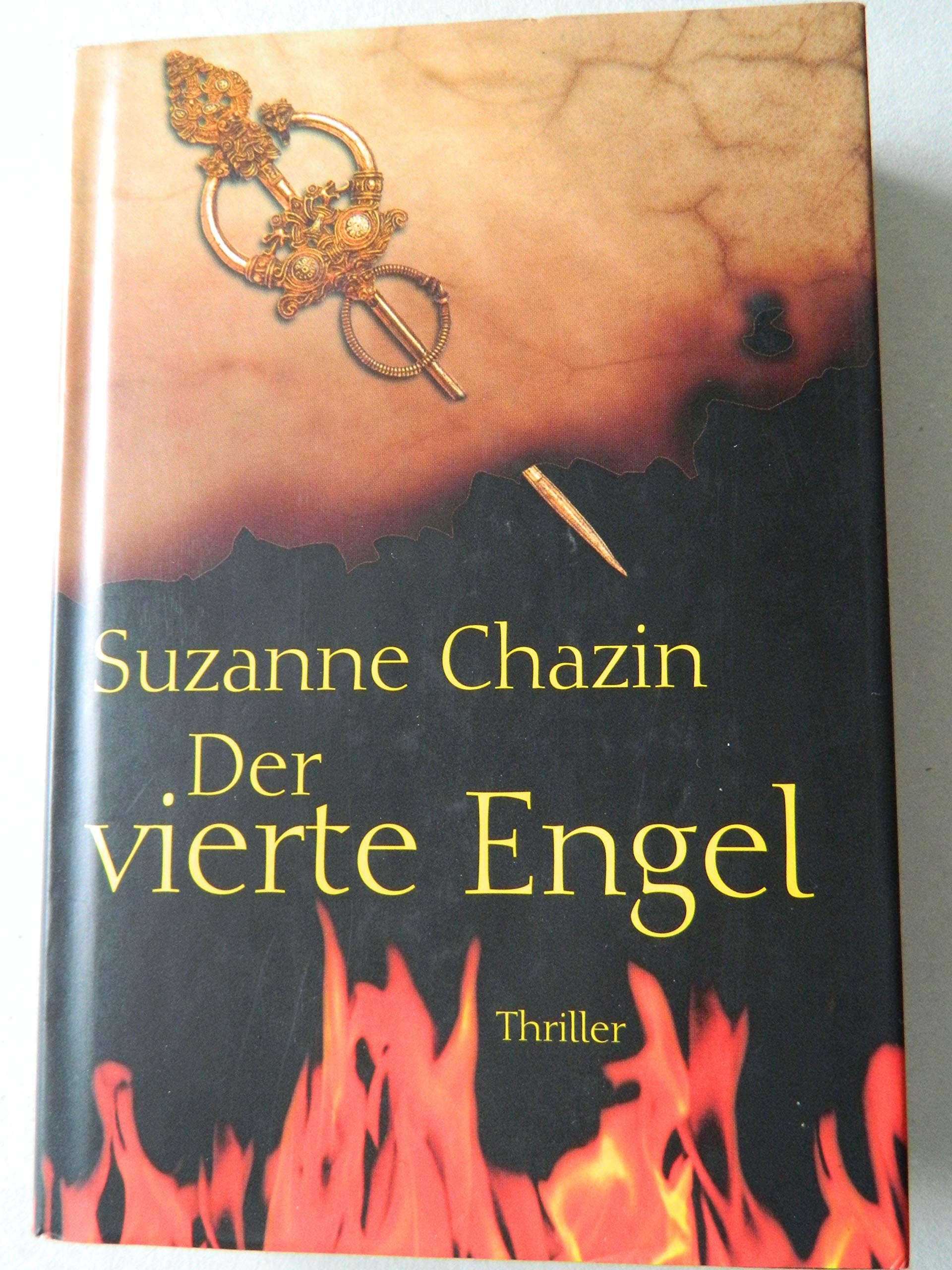 Der vierte Engel. Aus dem Amerikanischen von Axel Merz. - Chazin, Suzanne Crime & Thrillers