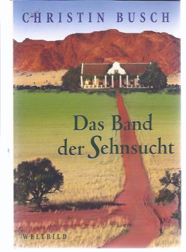 Das Band der Sehnsucht : Roman. Books