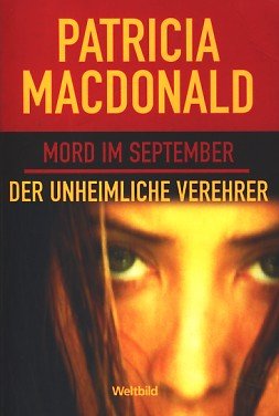 Mord im September. / Der unheimliche Verehrer. Books