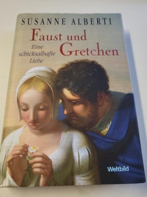Faust und Gretchen - Eine schicksalhafte Liebe Books