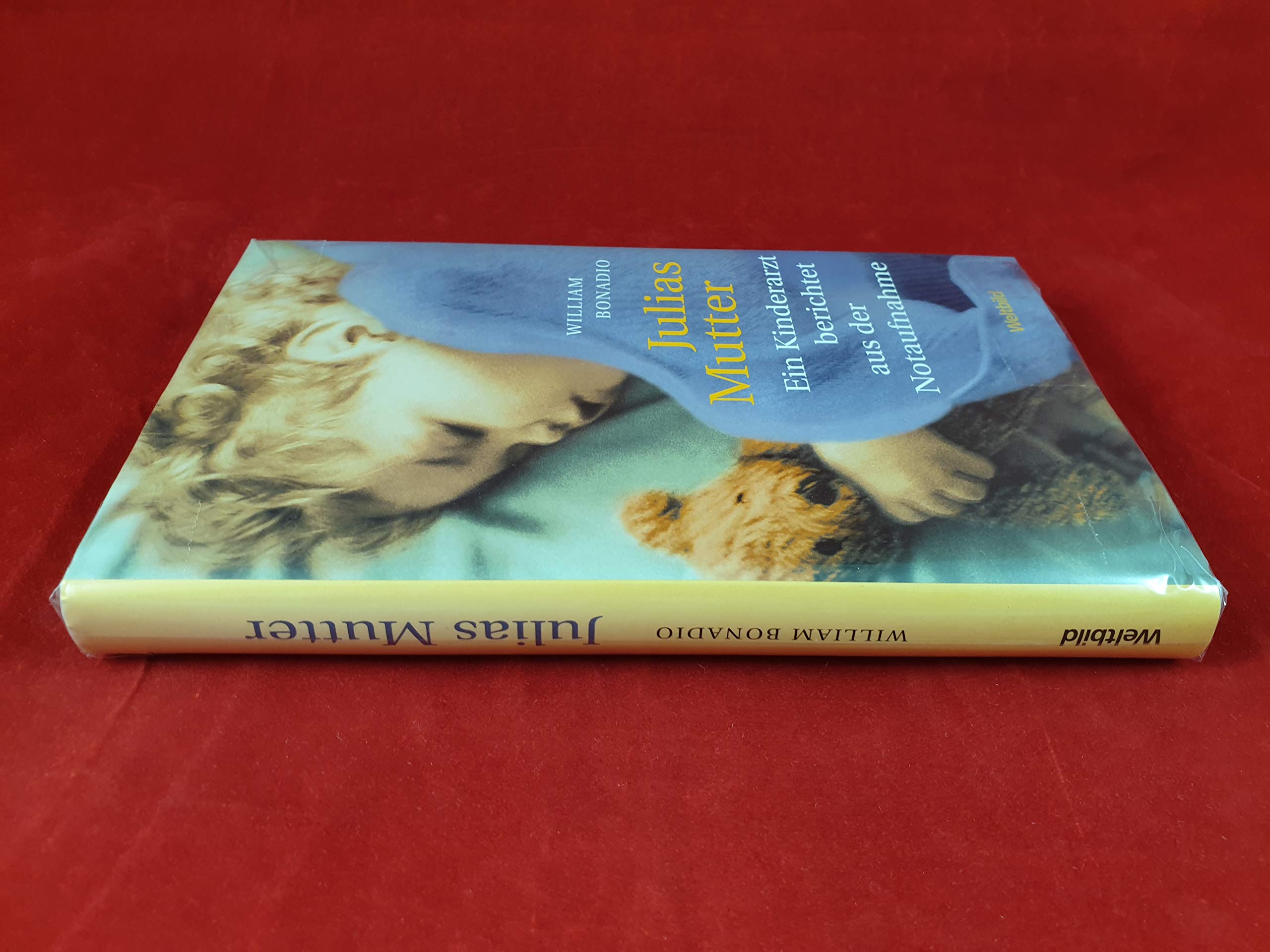 Julias Mutter. Ein Kinderarzt berichtet aus der Notaufnahme. Books