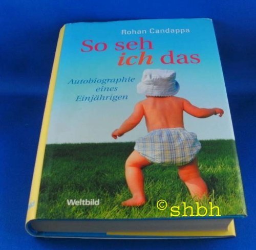 Rohan Candappa: So seh ich das - Autobiographie eines Einjährigen Historical Fiction