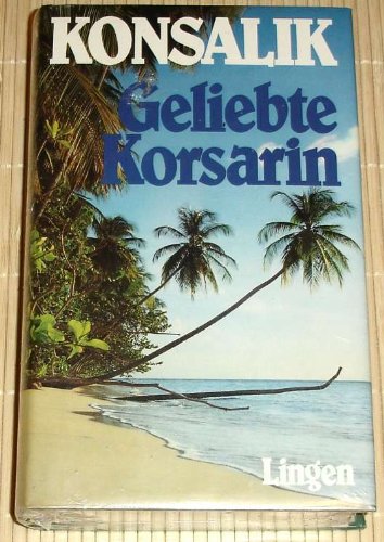 Geliebte Korsarin / Roman. Fiction