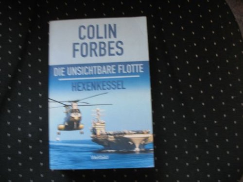 Die unsichtbare Flotte / Hexenkessel. Zwei Romane in einem Band Books