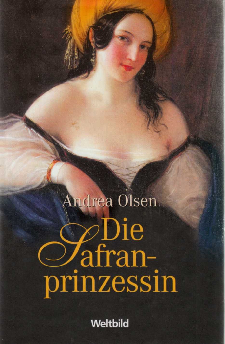 Andrea Olsen: Die Safranprinzessin Historical Fiction