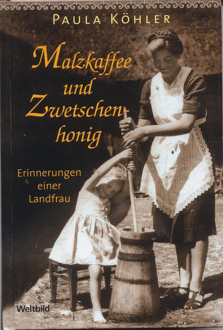 Malzkaffee und Zwetschenhonig Books