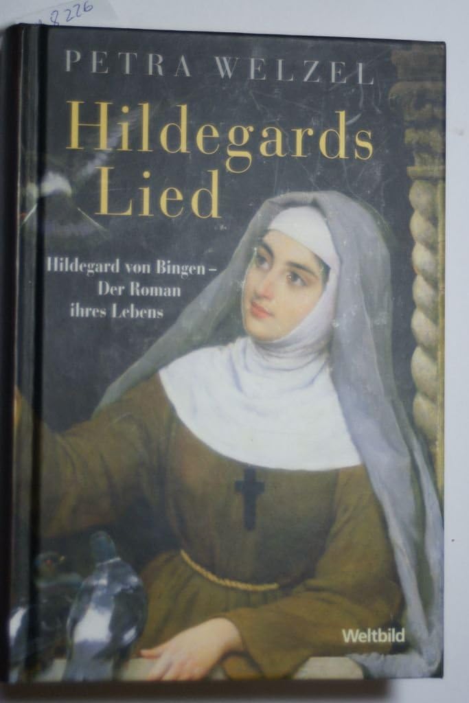 Hildegards Lied : Hildegard von Bingen - der Roman ihres Lebens. Religion & Esotericism