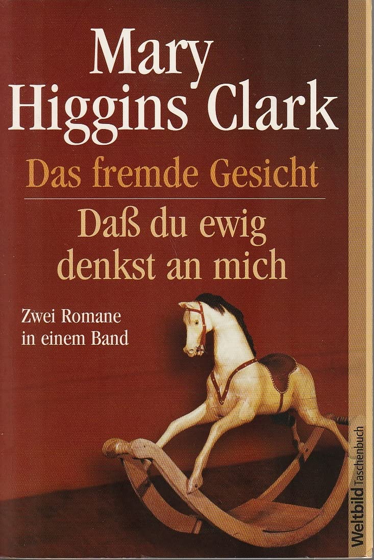 Das fremde Gesicht / Daß du ewig denkst an mich (Zwei Romane in einem Band) Books