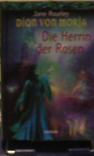 Dion von Moria Bd.1 Die Herrin der Rosen Books