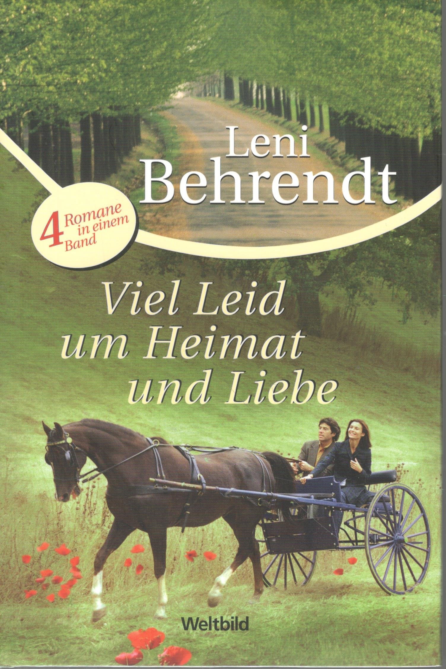 Viel Leid um Heimat und Liebe. 4 Romane in einem Band. - Leni Behrendt Books