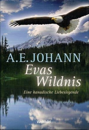 Evas Wildnis : eine kanadische Liebeslegende. Books