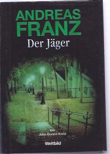 Der Jäger : ein Julia-Durant-Krimi. Books
