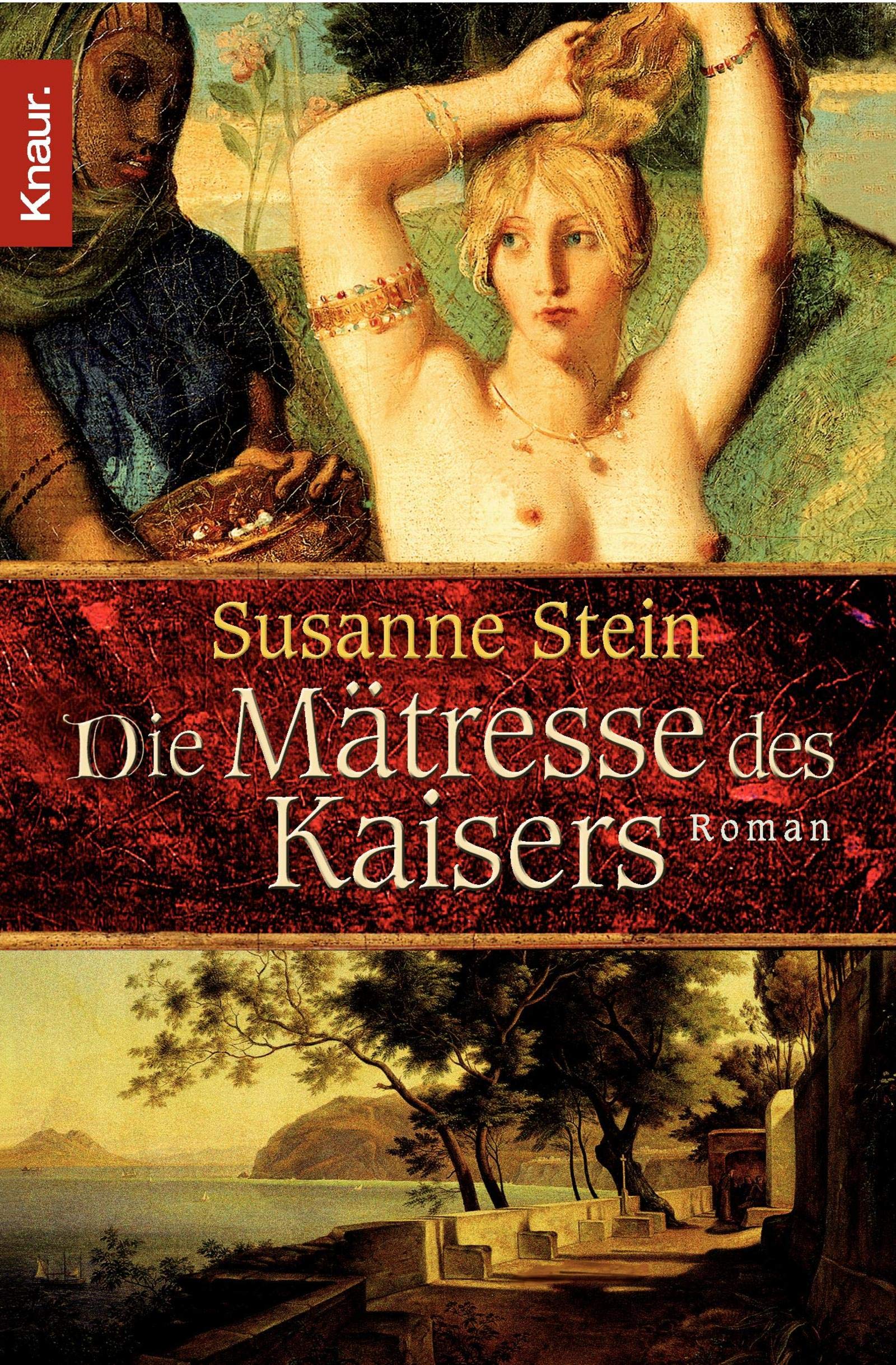 Die Mätresse des Kaisers: Roman. Originalausgabe Historical Fiction