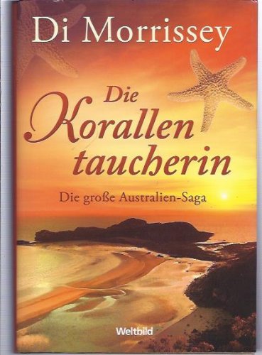 Die Korallentaucherin - Die große Australien-Saga Contemporary literature