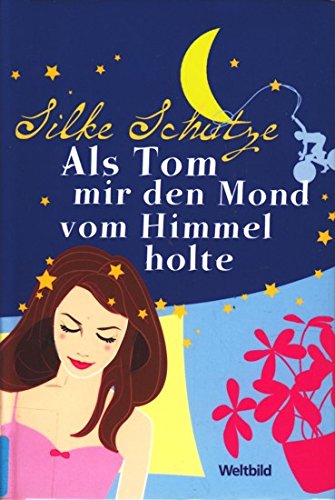 Product Image: Als Tom mir den Mond vom Himmel holte