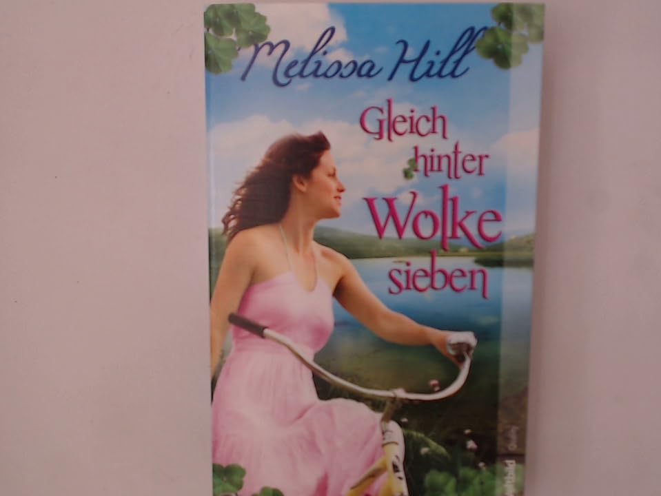Gleich hinter Wolke sieben : Roman. Contemporary literature