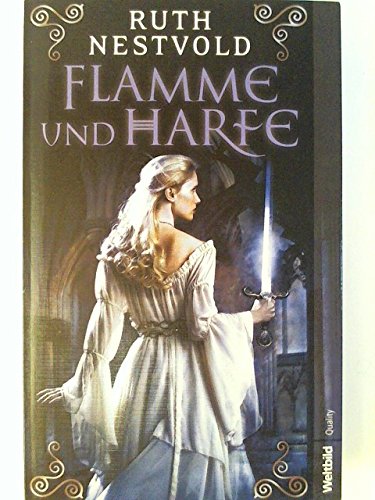 Flamme und Harfe Roman. Weltbild quality Historical Fiction