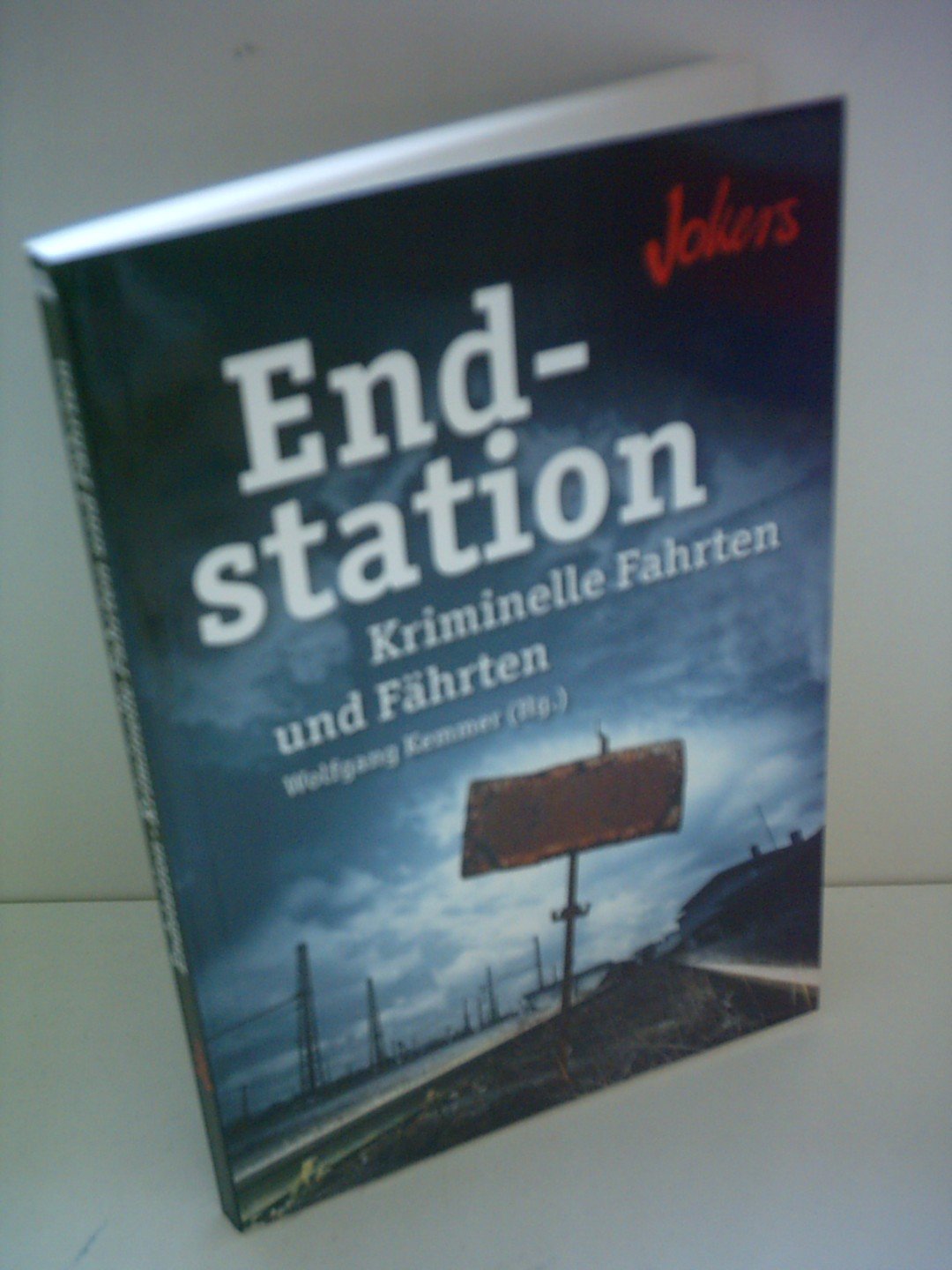 Endstation - Kriminelle Fahrten und Fährten Books