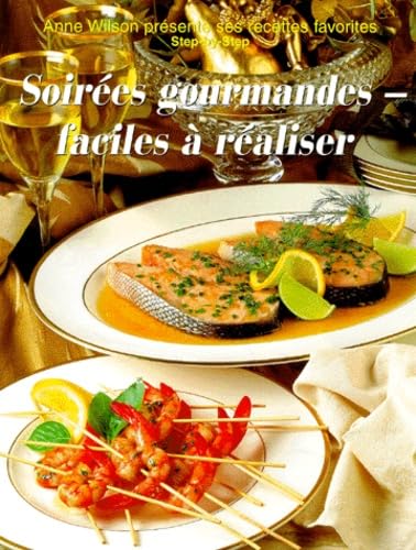 Soirées gourmandes faciles à réaliser book