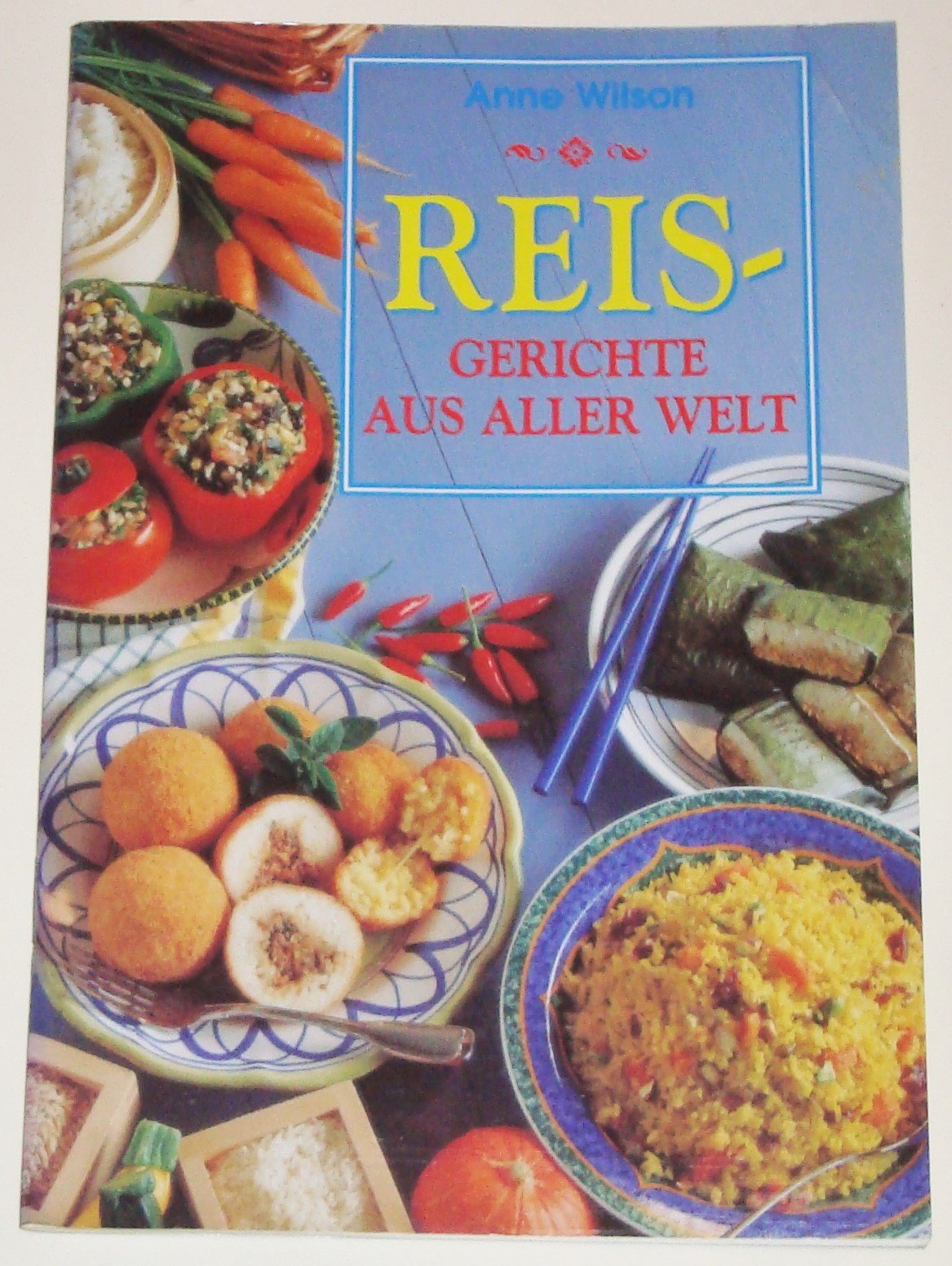 Reisgerichte der Welt Cooking & Enjoying