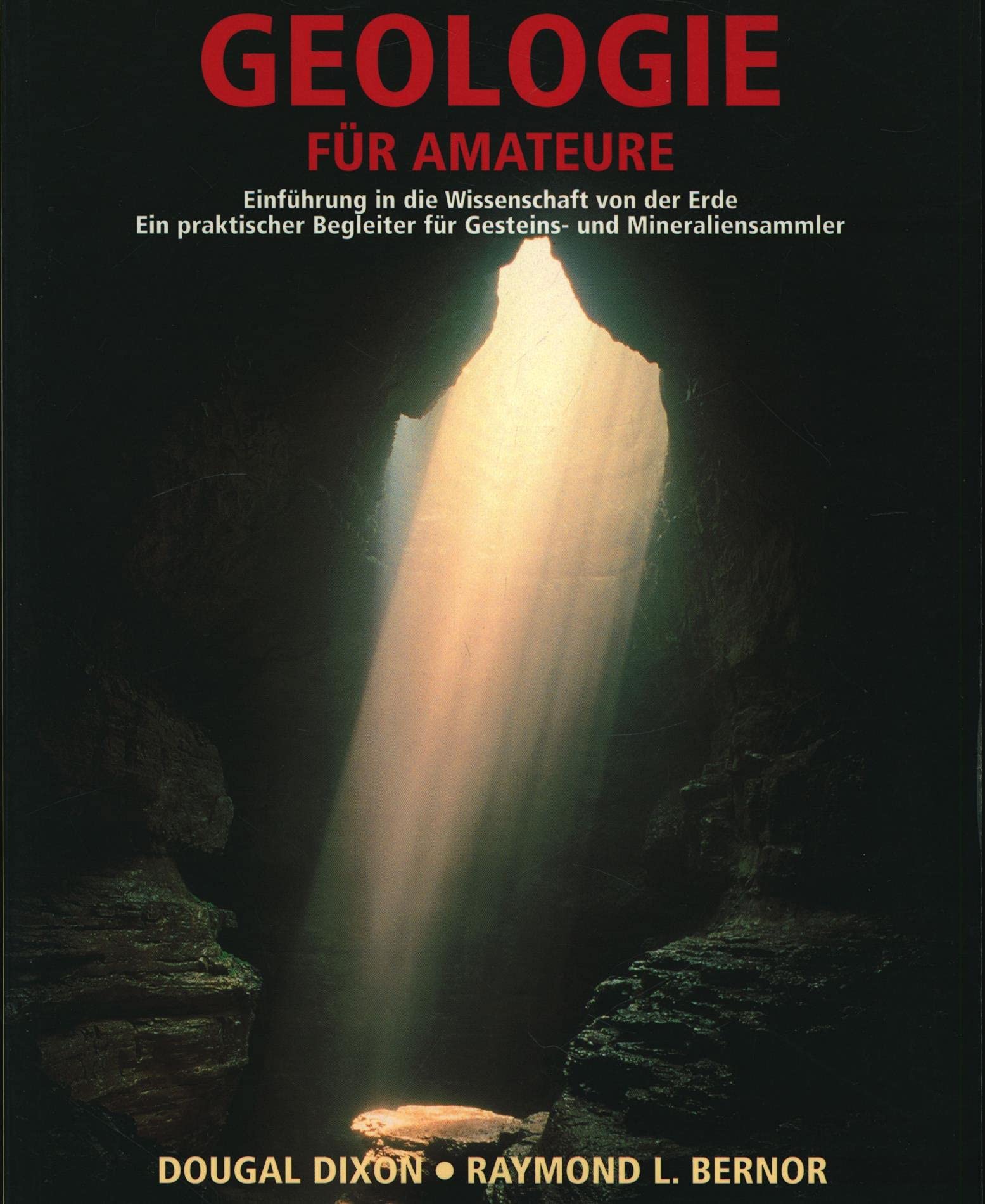 Geologie für Amateure. Einführung in die Wissenschaft von der Erde. Ein praktischer Begleiter für Gesteins- und Mineraliensammler. Books