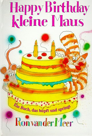 Happy Birthday, kleine Maus. Ein Buch, das hüpft und springt (POP UP Bilderbuch) Books