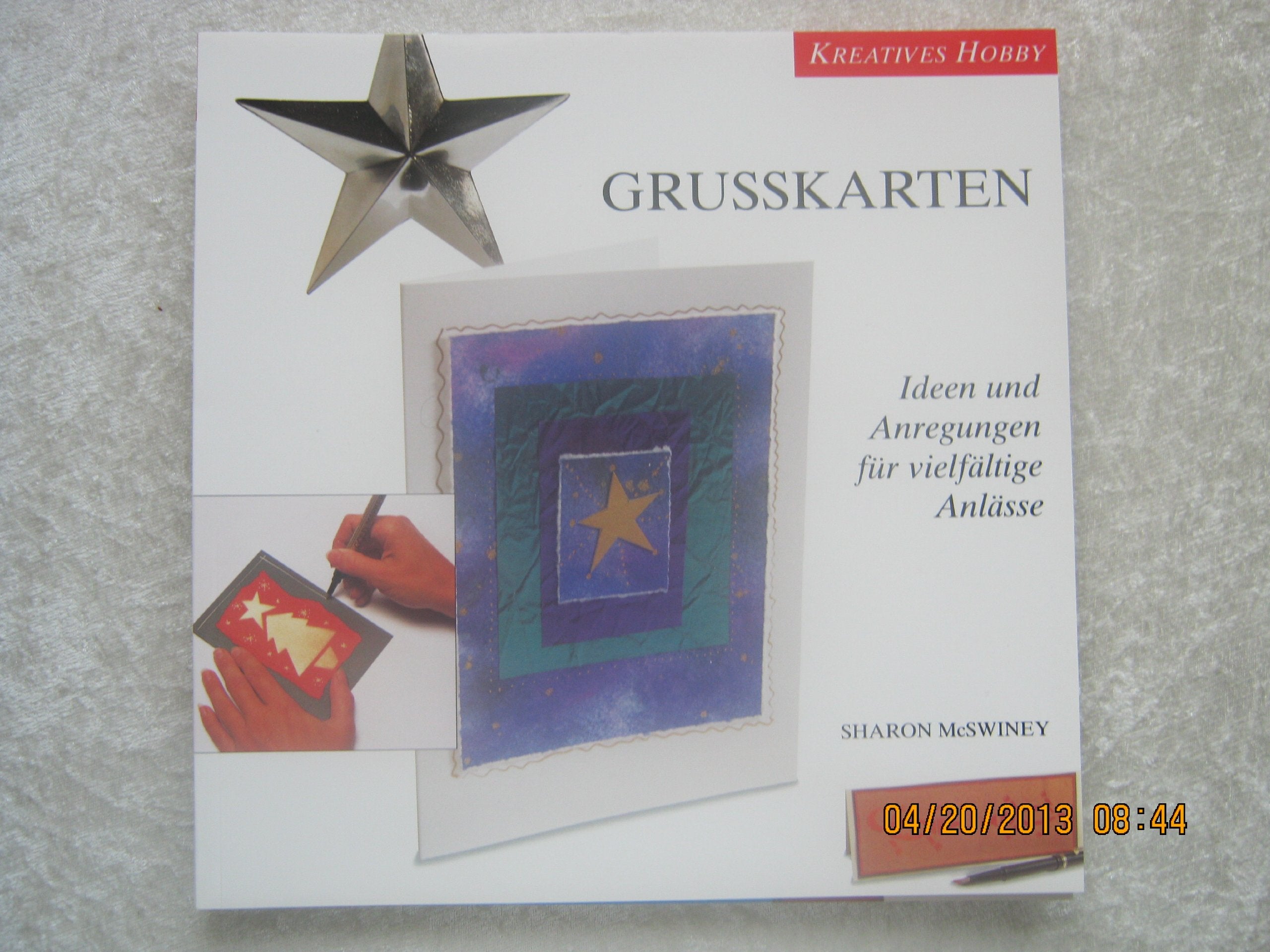 Kreatives Hobby: Grusskarten. Ideen und Anregungen für vielfältige Anlässe. Books