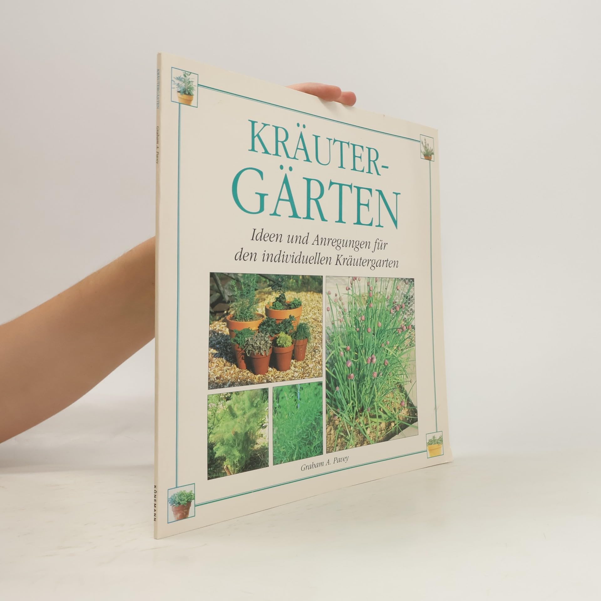 Kräuter-Gärten : Ideen und Anregungen für den individuellen Kräutergarten Books