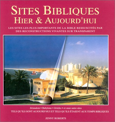 Sites bibliques, hier et aujourd'hui book
