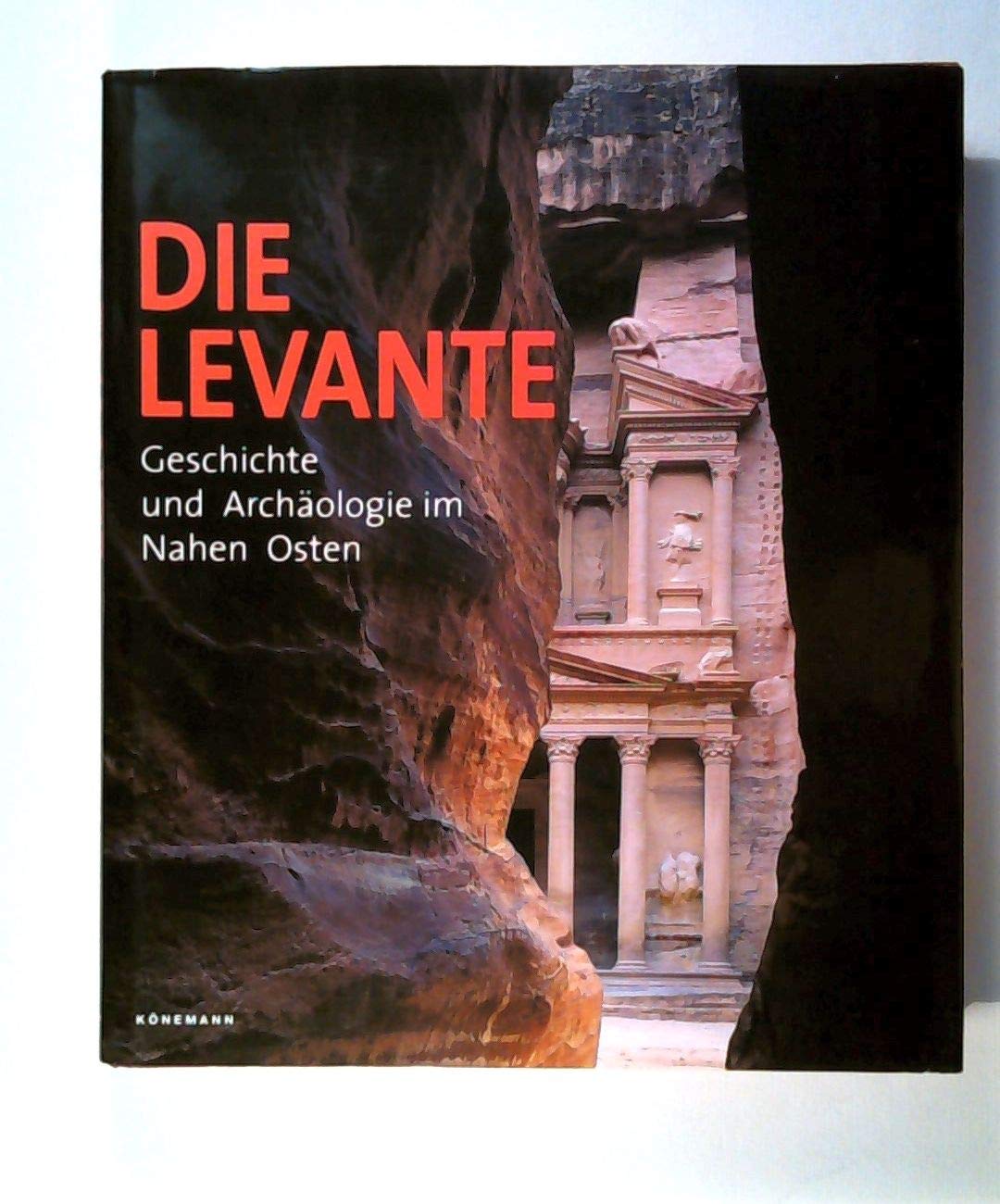 Die Levante - Geschichte und Archäologie im Nahen Osten Natural Sciences