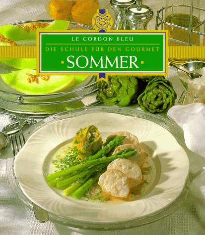 Sommer. Le Cordon Bleu. Die Schule für den Gourmet Books