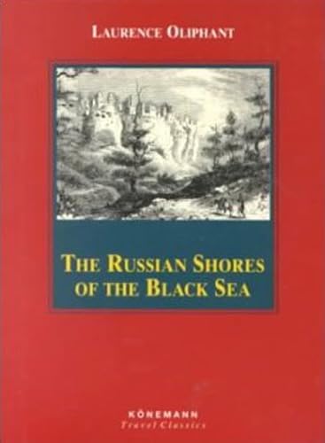 The Russian Shores of the Black Sea & A Journey to Katmandu (Konemann Classics) Travelogues