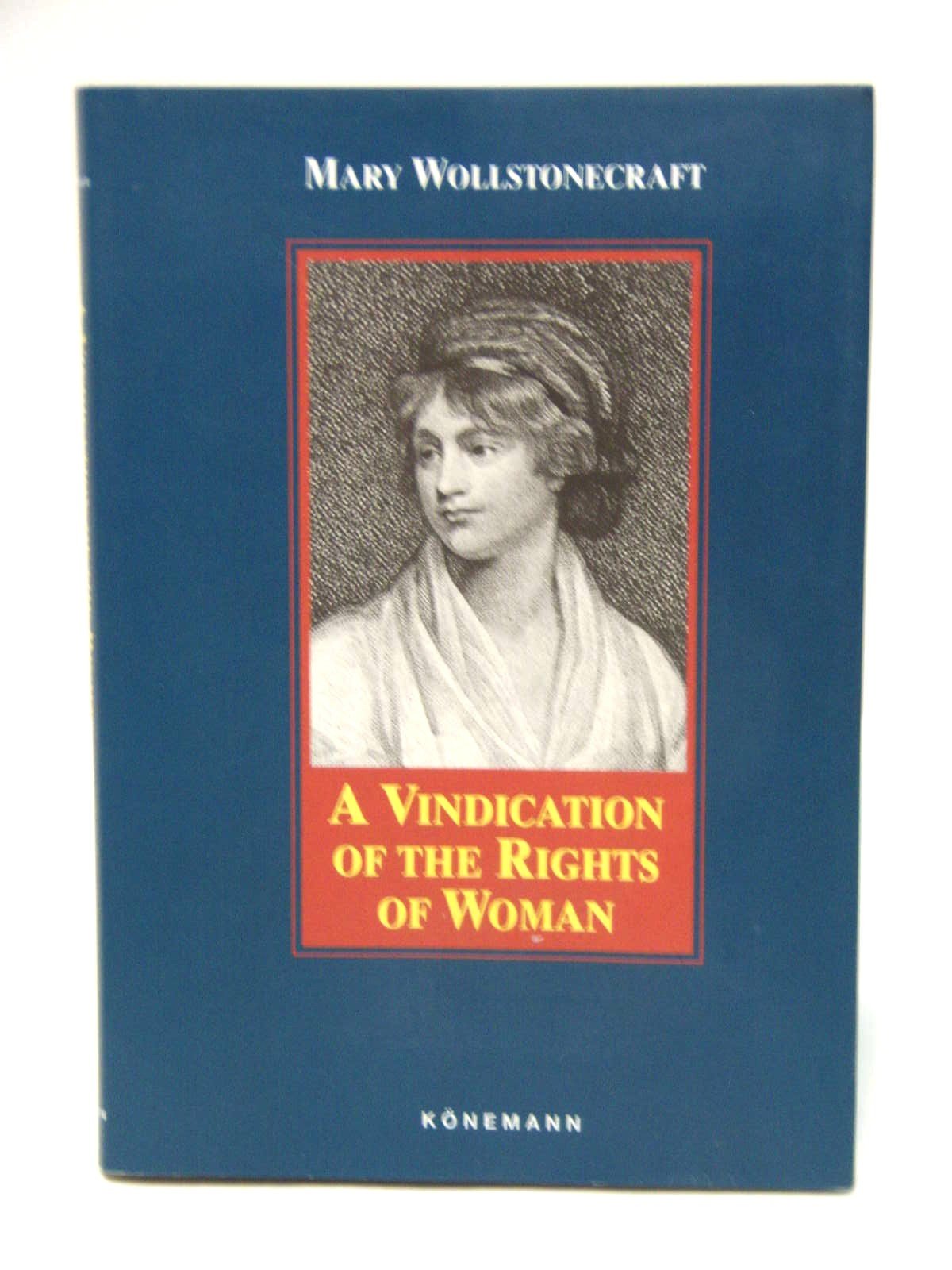 A Vindication of the Rights of Woman (Konemann Classics) Books