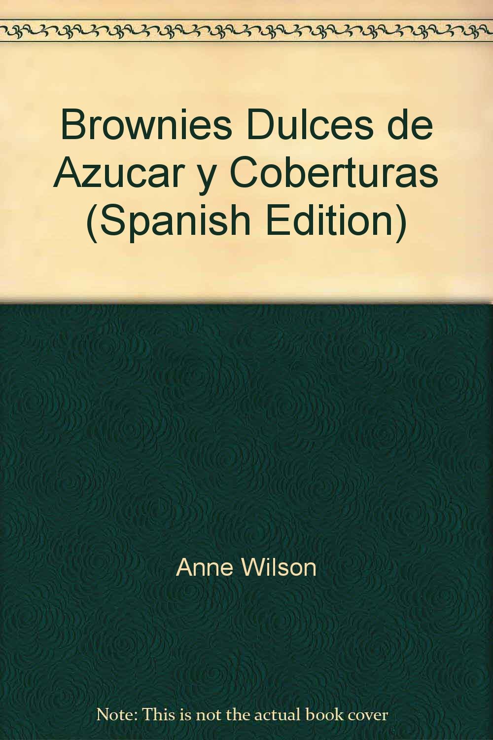 Brownies Dulces De Azucar Y Coberturas book