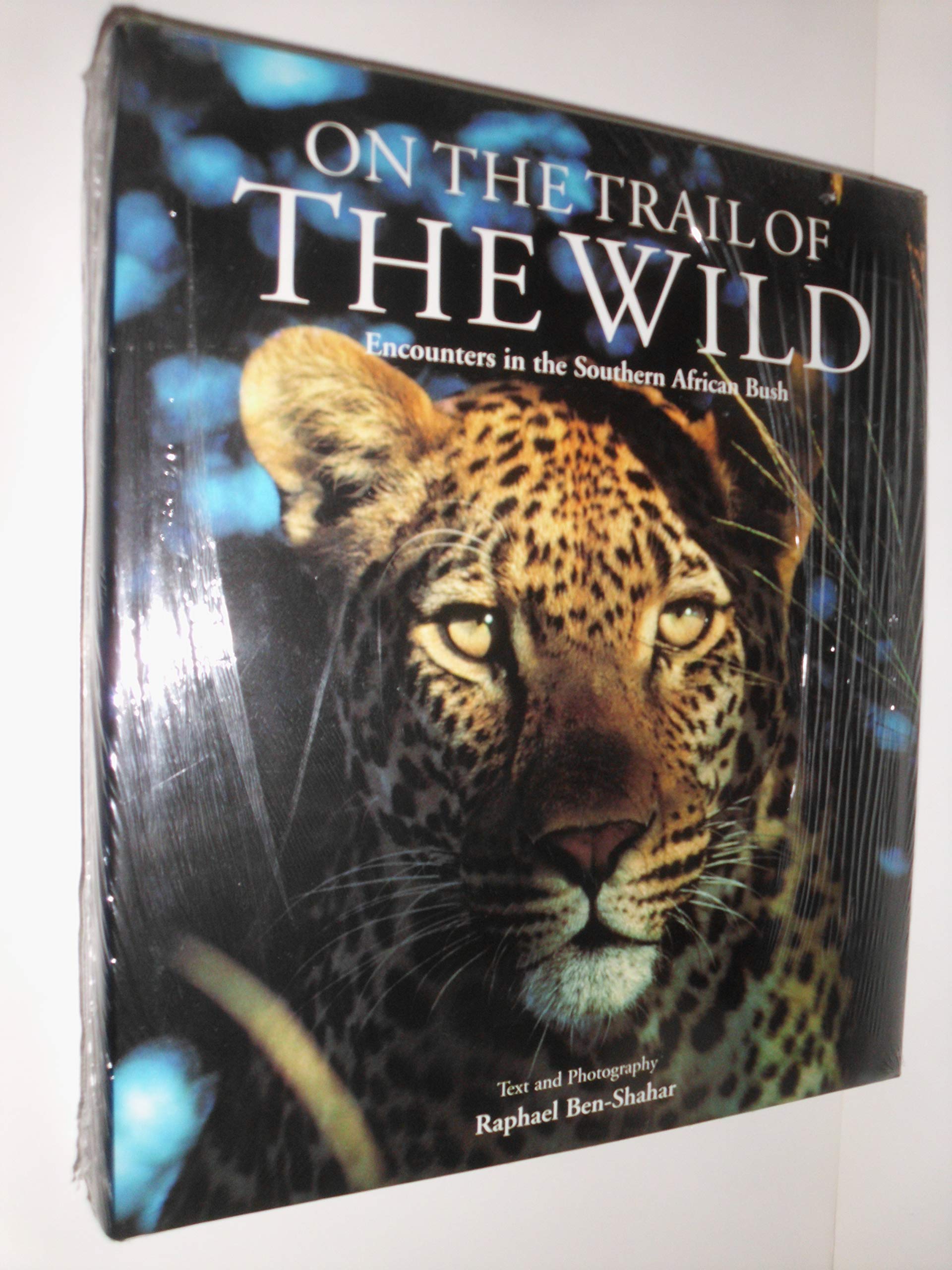 On the Trail of the Wild: Encounters in the Southern African Bush: An Insider's View Mathematics