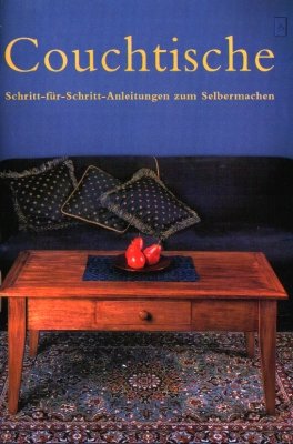 Couchtische - Schritt-für-Schritt-Anleitungen zum Selbermachen Books