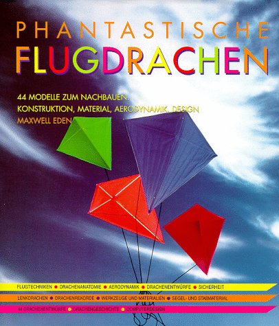 Phantastische Flugdrachen. 44 Modelle zum Nachbauen Hobbies & Crafts