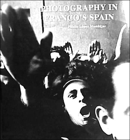Photography in Franco's Spain: Photography and Society Arts & Music