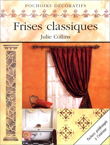 Frises classiques : Pochoirs décoratifs book