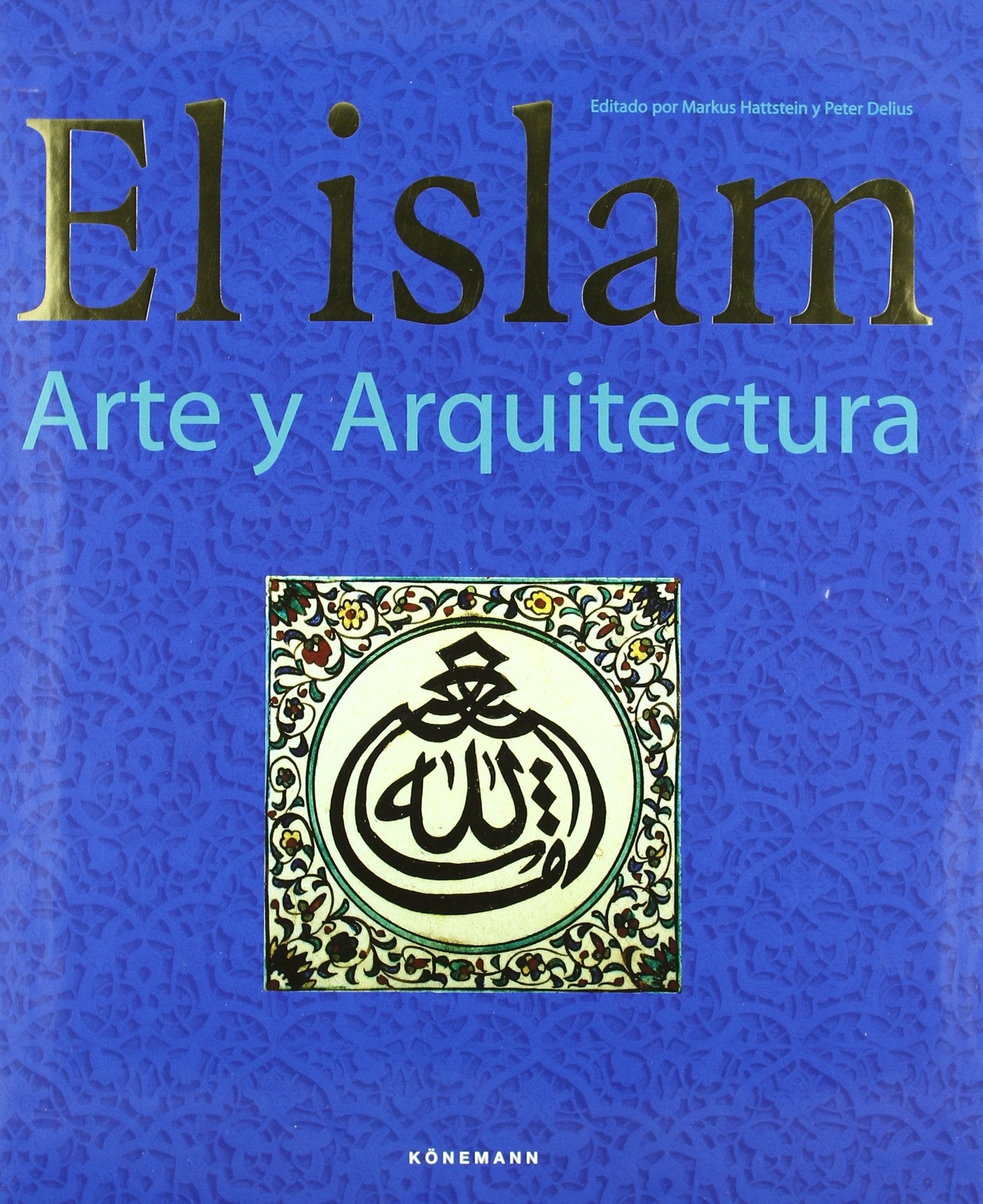 El Islam: Arte Y Cultura Religion & Esotericism