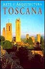 Toscana: Arte Y Architectura Architecture