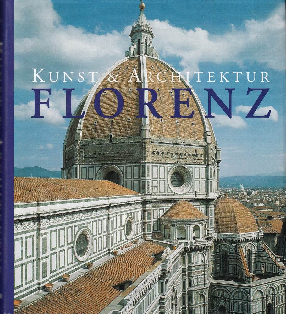 Florenz. Kunst und Architektur Art & Literature